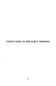 Indian logic in the early schools: a study of the Nyāyadarśana in its relation to the early logic of other schools 