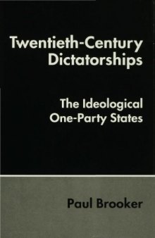 Twentieth Century Dictatorships: The Ideological One-Party States