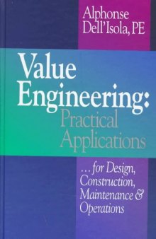 Value Engineering: Practical Applications...for Design, Construction, Maintenance and Operations (RSMeans)