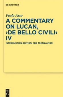 A Commentary on Lucan, ''De bello civili'' IV