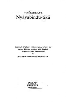 Vinītadeva's Nyāyabindu-ţīkā – Sanskrit original reconstructed from the extant Tibetan version (Indian Studies – past and present)