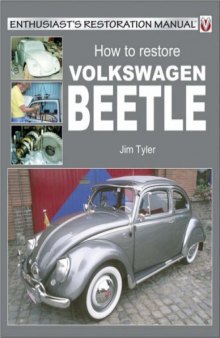 How to Restore Volkswagen Beetle (Enthusiast's Restoration Manuals)
