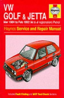 Volkswagen Golf and Jetta ('84 to '92 A to J Registration Petrol) Service and Repair Manual (Haynes Manuals)