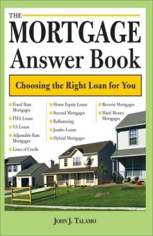 The Mortgage Answer Book: Choosing the Right Loan for You