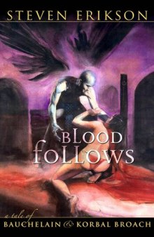 Blood Follows: A Tale of Bauchelain and Korbal Broach