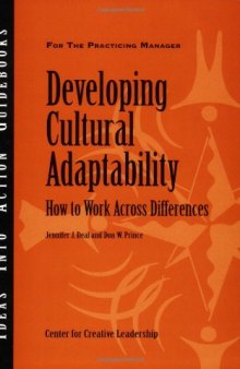 Developing Cultural Adaptability: How to Work Across Differences (J-B CCL (Center for Creative Leadership))  