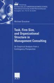 Task, Firm Size, and Organizational Structure in Management Consulting: An Empirical Analysis from a Contingency Perspective