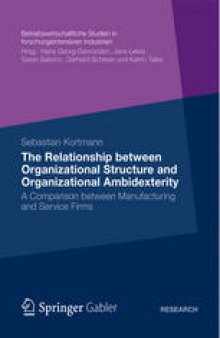 The Relationship between Organizational Structure and Organizational Ambidexterity: A Comparison between Manufacturing and Service Firms