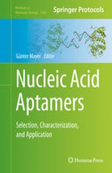 Nucleic Acid Aptamers: Selection, Characterization, and Application