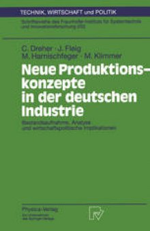 Neue Produktionskonzepte in der deutschen Industrie: Bestandsaufnahme, Analyse und wirtschaftspolitische Implikationen