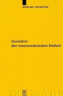Gestalten der transzendentalen Einheit: Bedingungen der Synthesis bei Kant (Kantstudien)