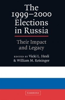 The 1999-2000 Elections in Russia: Their Impact and Legacy
