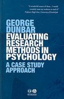 Evaluating research methods in psychology : a case study approach