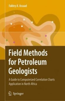 Field Methods for Petroleum Geologists: A Guide to Computerized Lithostratigraphic Correlation Charts Case Study: Northern Africa