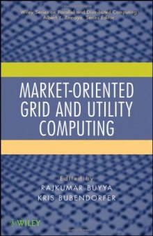 Market-oriented grid and utility computing