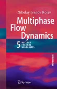 Multiphase Flow Dynamics 5: Nuclear Thermal Hydraulics