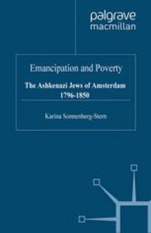 Emancipation and Poverty: The Ashkenazi Jews of Amsterdam 1796–1850