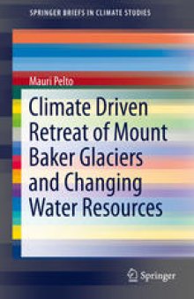 Climate Driven Retreat of Mount Baker Glaciers and Changing Water Resources