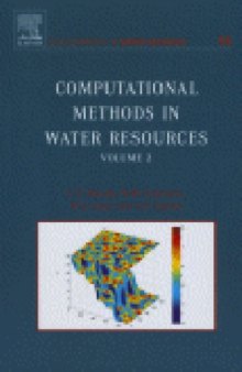 Computational methods in water resources: proceedings of the XVth International Conference on Computational Methods in Water Resources (CMWR XV), June 13-17, 2004, Chapel Hill, NC, USA  