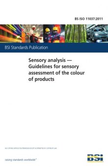 BS ISO 11037:2011 - Sensory analysis. Guidelines for sensory assessment of the colour of products