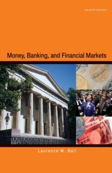 Money, Banking and Financial Markets , Second Edition  