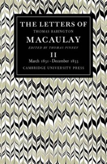 The Letters of Thomas Babington MacAulay: Volume 2, March 1831-December 1833 (v. 2)