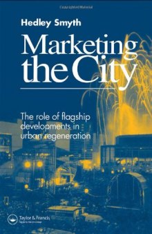 Marketing the City: The role of flagship developments in urban regeneration