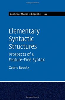 Elementary Syntactic Structures: Prospects of a Feature-Free Syntax