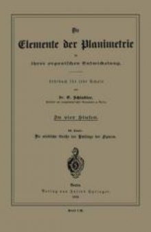 Die Elemente der Planimetrie in ihrer organischen Entwickelung: Lehrbuch für jede Schule