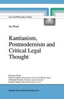 Kantianism, Postmodernism and Critical Legal Thought