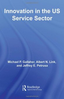 Innovation U.S. Services Sector (Routledge Studies in Innovation, Organizations and Technology)