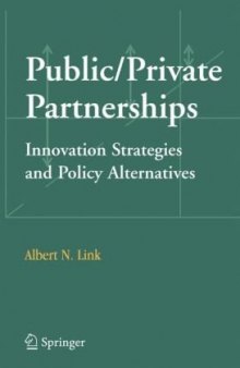 Public Private. Partnerships Innovation Strategies and Policy Alternatives