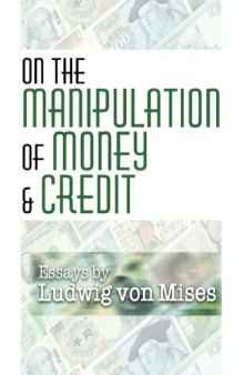 On the Manipulation of Money and Credit
