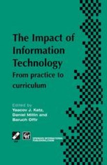 The Impact of Information Technology: From practice to curriculum