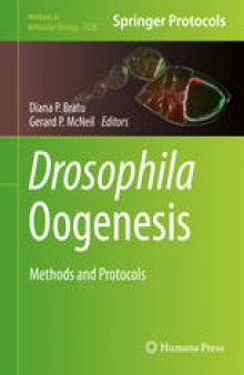 Drosophila Oogenesis: Methods and Protocols