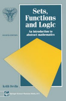 Sets, Functions and Logic: An introduction to abstract mathematics
