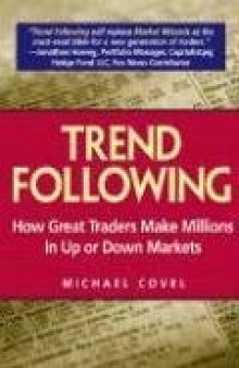 Trend Following: How Great Traders Make Millions in Up or Down Markets