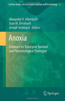 Anoxia: Evidence for Eukaryote Survival and Paleontological Strategies