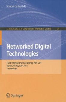 Networked Digital Technologies: Third International Conference, NDT 2011, Macau, China, July 11-13, 2011. Proceedings