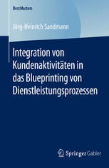 Integration von Kundenaktivitäten in das Blueprinting von Dienstleistungsprozessen