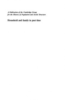 Household and Family in Past Time: Comparative Studies in the Size and Structure of the Domestic Group over the Last Three Centuries in England, France, Serbia, Japan and Colonial North America, with Further Materials from Western Europe