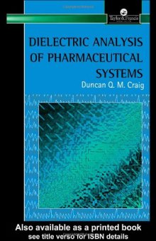 Dielectric Analysis Of Pharmaceutical Systems (Pharmaceutical Science Series)
