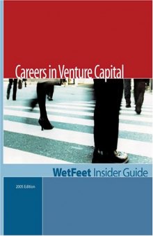 Careers in Venture Capital, 2005 Edition: WetFeet Insider Guide