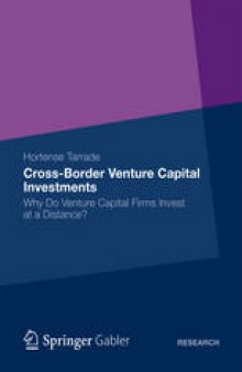 Cross-Border Venture Capital Investments: Why Do Venture Capital Firms Invest at a Distance?