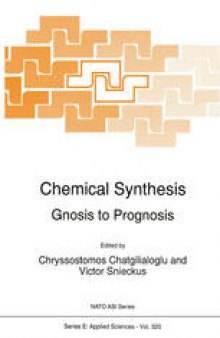 Chemical Synthesis: Gnosis to Prognosis