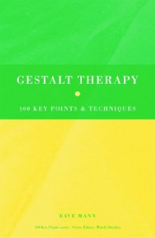 Gestalt Therapy: 100 Key Points and Techniques  