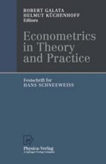 Econometrics in Theory and Practice: Festschrift for Hans Schneeweiß