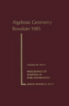 Algebraic Geometry - Bowdoin 1985, Part 1