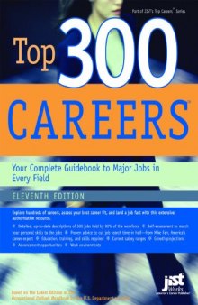Top 300 Careers: Your Complete Guidebook to Major Jobs in Every Field 