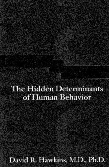 Power Versus Force An Anatomy of Consciousness The Hidden Determinants Of Human Behavior - David Haw